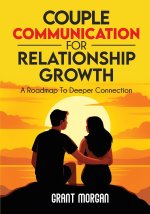 Couple Communication for Relationship Growth