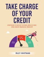 Take Charge of Your Credit