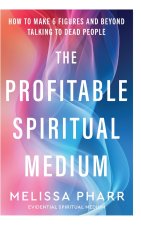 The Profitable Spiritual Medium