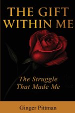 THE GIFT WITHIN ME