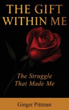 THE GIFT WITHIN ME