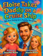 Eloise Takes Daddy on a Cruise Ship