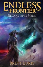Endless Frontier (Book 2) Blood and Soul