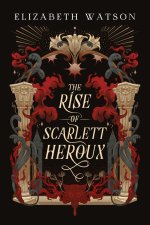 The Rise of Scarlett Heroux