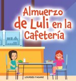 Almuerzo de Luli en la Cafetería