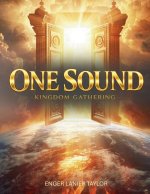 ONE SOUND KINGDOM GATHERING