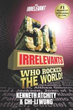 50 Irrelevants Who Rocked The World!