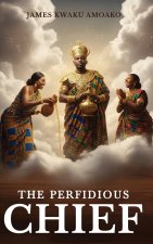 THE PERFIDIOUS CHIEF