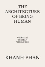 The Architecture of Being Human
