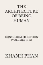 The Architecture of Being Human