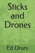 Sticks and Drones