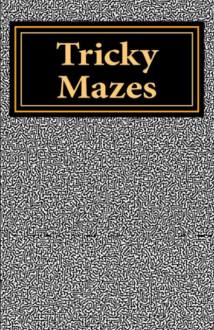 Tricky Mazes