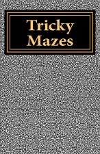 Tricky Mazes