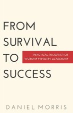 From Survival to Success