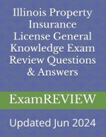 Illinois Property Insurance License General Knowledge Exam Review Questions & Answers