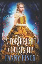A Forthright Courtship