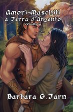 Amori maschili a Terra d'Argento Volume 2