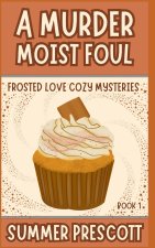 A Murder Moist Foul