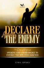 Declare Against the Enemy