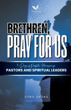 Brethren, Pray for Us