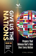 Give Us the Nations (Volume One)
