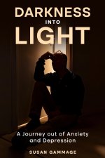 Darkness into Light