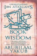 Understanding Ibn 'Ata'Illah's Book of Wisdom