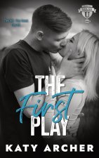 The First Play