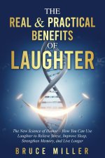 The Real & Practical Benefits of Laughter