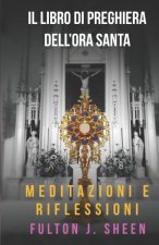 IL LIBRO DI PREGHIERE DELL'ORA SANTA