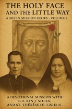 THE HOLY FACE AND THE LITTLE WAY