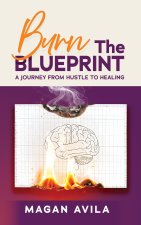 Burn the Blueprint
