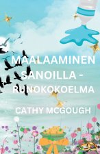 MAALAAMINEN SANOILLA - RUNOKOKOELMA FINNISH EDITION