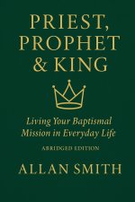 Priest, Prophet & King