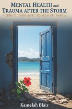 MENTAL HEALTH AND TRAUMA AFTER THE STORM