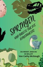 SPRINGEN UND BRÜLLE FÜR DIE DINOSAURIER! BOOK 8 GERMAN EDITION