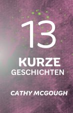 13 KURZE GESCHICHTEN GERMAN EDITION