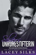 Silvers Unruhestifterin