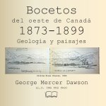 Bocetos del oeste de Canadá 1873-1899
