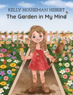 The Garden in my Mind