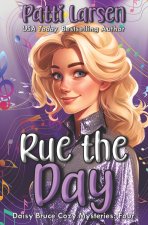 Rue the Day