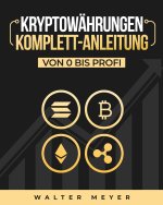 Kryptowährungen Komplett-Anleitung