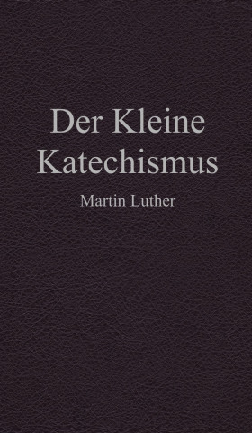 Der Kleine Katechismus