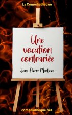 Une vocation contrariée