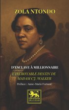 D'esclave à millionnaire