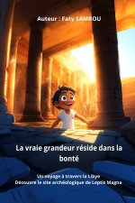 La vraie grandeur réside dans la bonté