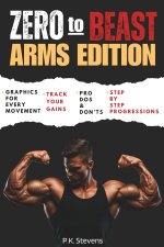 Zero to Beast (Arms Edition)