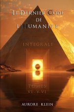 Le Dernier Code de l'Humanité - Intégrale