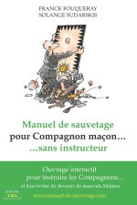 Manuel de Sauvetage pour Compagnon maçon... sans instructeur