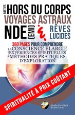 Sorties hors du corps, voyages astraux, NDE (EMI) et rêves lucides